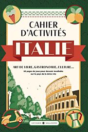 Gallimard - Cahier d'activités - Italie (Art de vivre - Gastronomie - Culture... 64 pages de jeux pour devenir incollable sur le pays de la dolce vita)