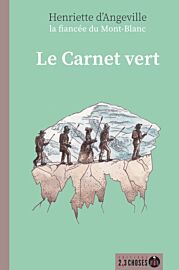 Editions 2,3 choses - Récit - Le carnet vert (Henriette d'Angeville)