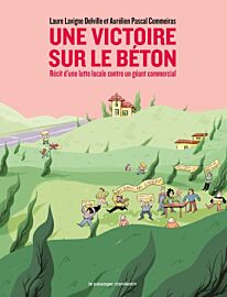 Le passager clandestin - Bande dessinée - Une victoire sur le béton (récit d'une lutte locale contre un géant commercial)