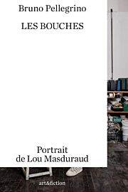 Editions art&fiction - Roman - Les bouches