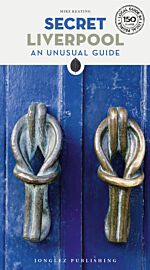 Editions Jonglez - Guide - Secret Liverpool (en anglais)