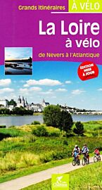 Chamina - Guide de randonnées à vélo - La Loire à Vélo - De Nevers à l'Atlantique