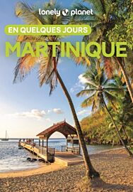 Lonely Planet - Guide - La Martinique en quelques jours