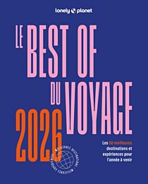 Lonely Planet - Guide - Le best of du voyage en 2026 (les 50 meilleures destinations et expériences pour l'année à venir)