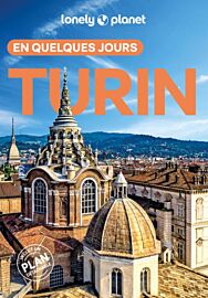 Lonely Planet - Guide - Turin en quelques jours