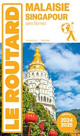 Hachette - Le Guide du Routard - Malaisie, Singapour - Edition 2024-2025