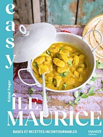 Editions Mango - Livre de Cuisine - Easy Île Maurice (bases et recettes incontournables)