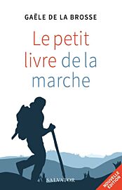 Editions Salvator - Essai/Témoignage - Le petit livre de la Marche