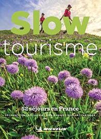Michelin - Guide - Slow tourisme - 52 séjours en France 