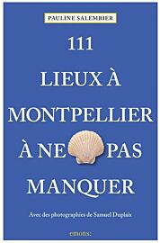 Emons Editions - Guide - 111 lieux à Montpellier à ne pas manquer