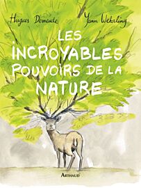 Editions Arthaud - Bande Dessinée - Les incroyables pouvoirs de la nature