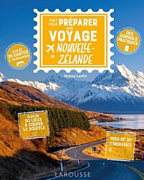 Editions Larousse - Guide - Tout pour préparer son voyage en Nouvelle-Zélande