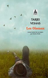 Editions Actes Sud - Roman - Les Oiseaux 