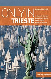 The Urban Explorer - Guide en anglais - Only in Trieste