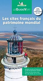 Michelin - Guide Vert - Les sites français du patrimoine mondial de l'Unesco