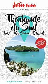 Petit Futé - Guide - Thaïlande du sud, Phuket, Koh Samui, Koh Lanta (édition 2026/2027)