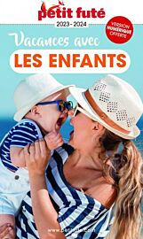 Petit Futé - Guide - Vacances Avec les Enfants 