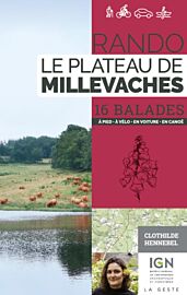 La Geste édition - Guide de randonnées - Le plateau de Millevaches - 16 balades (à pied, à vélo, en voiture, en canoë)