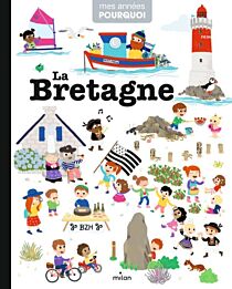 Edition Milan Jeunesse - Livre - Collection Mes années Pourquoi - La Bretagne