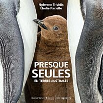 Editions Hémisphères - Livre - Presque seules en terres australes