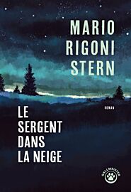 Editions Gallmeister - Roman - Le Sergent dans la neige
