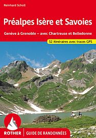 Rother - Guide de Randonnées - Préalpes Isère et Savoies (Genève à Grenoble, avec Chartreuse et Belledonne)