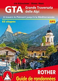 Rother - Guide de Randonnées - La GTA Grande travrsée des Alpes italiennes (Du piémont à la méditerranée)