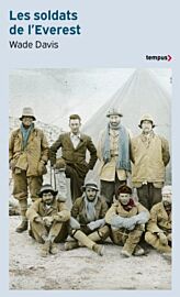 Editions Tempus (Perrin) - Récit - Les soldats de l'Everest (Wade Davis)