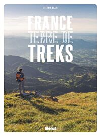 Editions Glénat - Beau livre - France, terre de treks
