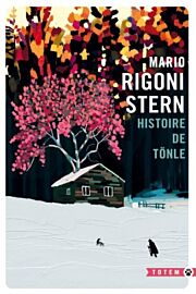 Editions Gallmeister - Roman - Histoire de Tönle (Mario Rigoni Stern)