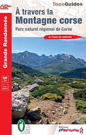 Topo-guide FFRandonnée - Réf.067 - GR20 - À travers la montagne corse (parc naturel régional de Corse)