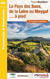 Topo-guide FFRandonnée - Réf.P438 - Le Pays des Sucs, de la Loire au Meygal