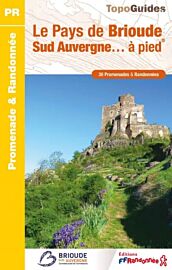 LE PAYS DE BRIOUDE SUD AUVERGNE A PIED - REF P43J