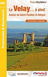Topo FFRandonnée - Réf. P431 - Le Velay...à pied (Autour de Saint-Paulien et Allègre)