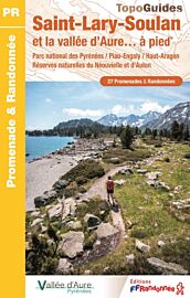 Topo-guide FFRandonnée - Réf.ST07 - Saint-Lary-Soulan et la vallée d'Aure à pied