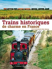 Editions Ouest-France - Guide - Trains historiques de charme en France