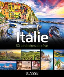 Editions Ulysse - Guide - Italie (50 itinéraires de rêve)