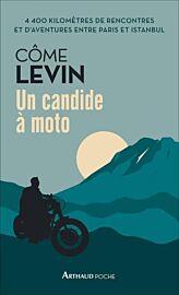 Editions Arthaud (Poche) - Récit - Un candide à moto