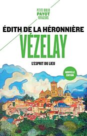 Editions Payot - Récit - Vézelay - L'esprit du lieu