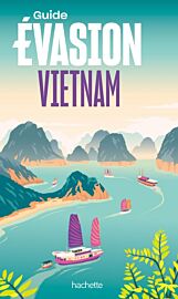 Editions Hachette - Guide Evasion - Vietnam
