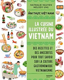 Editions Mango - Beau Livre - La cuisine illustrée du Vietnam