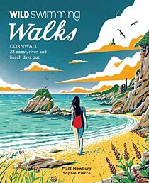 Wild Things Publishing - Guide (en anglais) - Swimming walks - Cornwall - 28 coast, river and beach days out