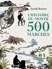 Editions Arthaud - Livre - L'histoire du Monde en 500 marches