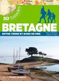 Editions Ouest-France - Guide de randonnées - 50 balades en Bretagne - Entre terre et bord de mer      