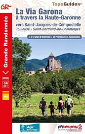 Topoguide FFRP - Guide de randonnée pédestre - Réf.861 - La via Garona à travers la Haute-Garonne : vers Saint-Jacques-de-Compostelle, Toulouse - Saint-Bertrand-de-Comminges