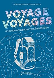 Editions du Trésor - Récit - Voyage, Voyages - Le tour du monde dont vous êtes les héros