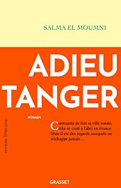 Editions Grasset - Roman - Adieu Tanger