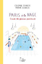 Allary éditions - Paris à la nage - Guide des piscines parisiennes - Colombe et Marine Schneck