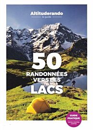 Altitude rando - Guide de randonnées - 50 randonnées vers les lacs 
