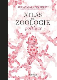 Arthaud - Livre - Atlas de zoologie poétique